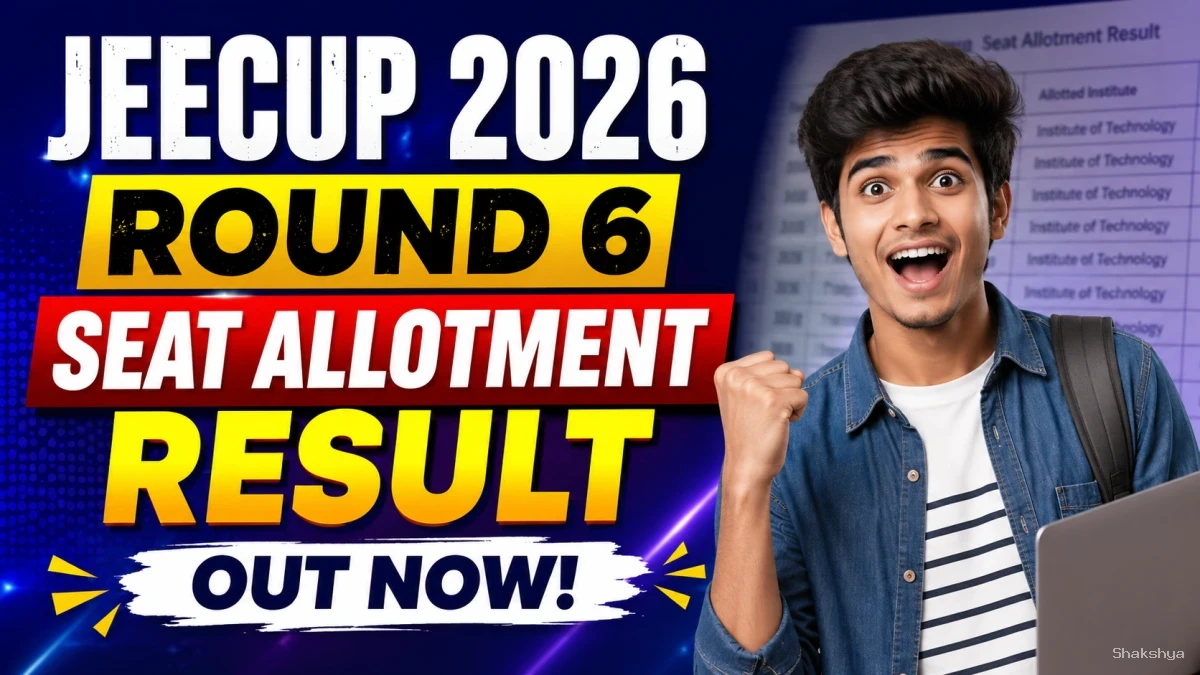 JEECUP 2026 Round 6 Seat Allotment Result Out - Direct Link to Check Result Online at jeecup.admissions.nic.in JEECUP 2026 Round 6 Seat Allotment Result Out - Direct Link to Check Result Online at jeecup.admissions.nic.in