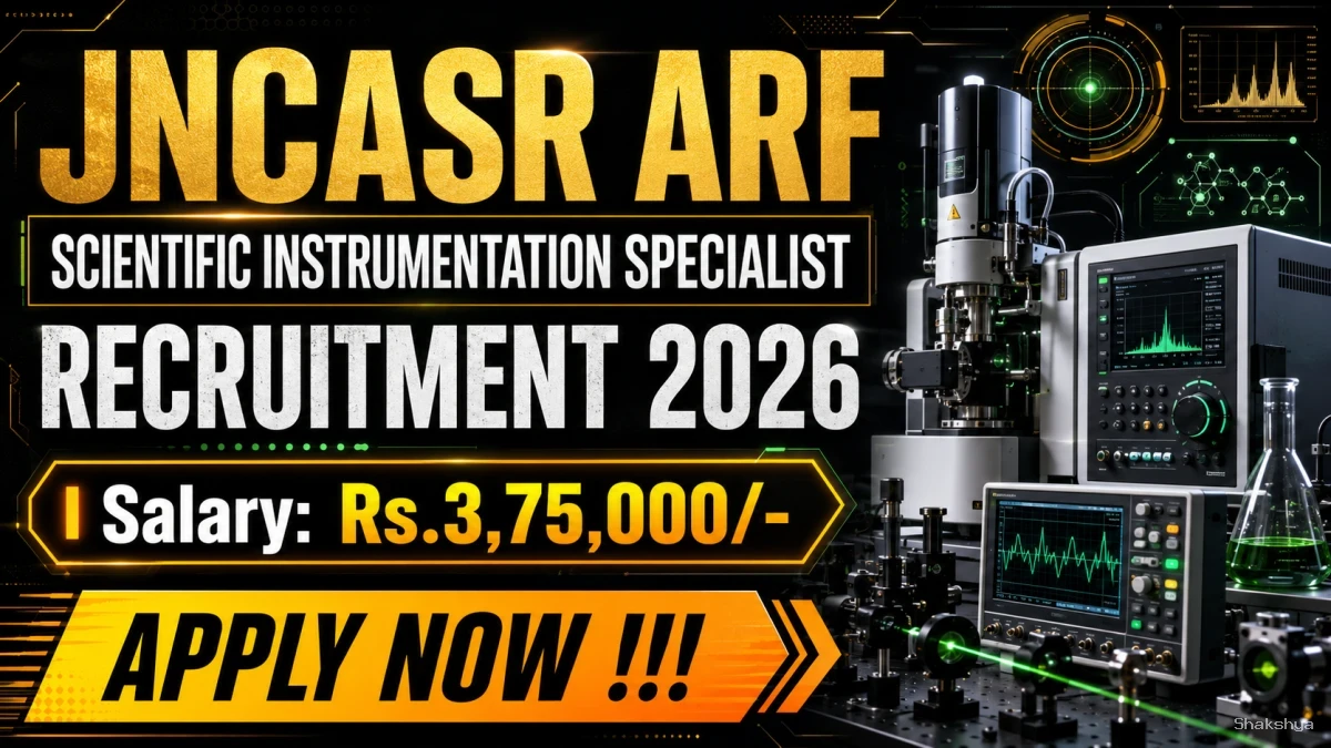 JNCASR ARF Scientific Instrumentation Specialist Recruitment 2026 - Apply Online JNCASR ARF Scientific Instrumentation Specialist Recruitment 2026 - Apply Online
