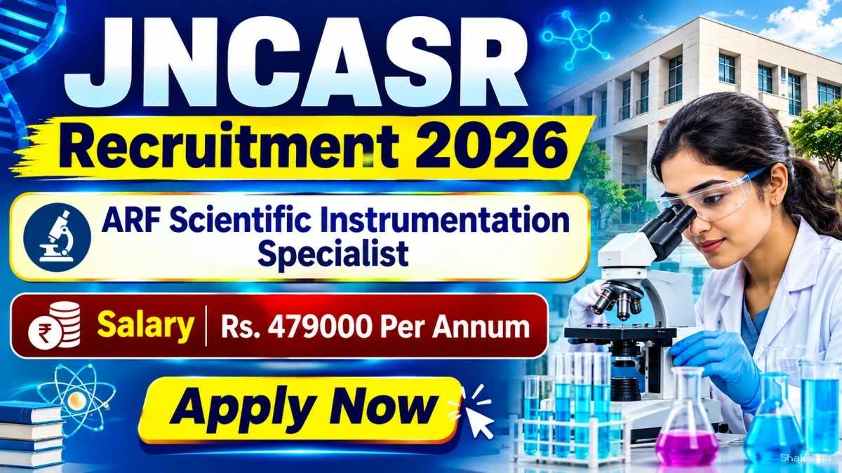 JNCASR ARF Scientific Instrumentation Specialist Recruitment 2026 - Apply Online JNCASR ARF Scientific Instrumentation Specialist Recruitment 2026 - Apply Online