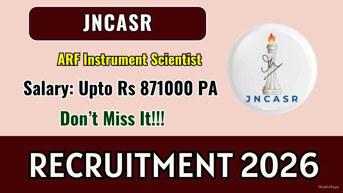 JNCASR ARF Instrument Scientist Recruitment 2026 - Apply Online JNCASR ARF Instrument Scientist Recruitment 2026 - Apply Online