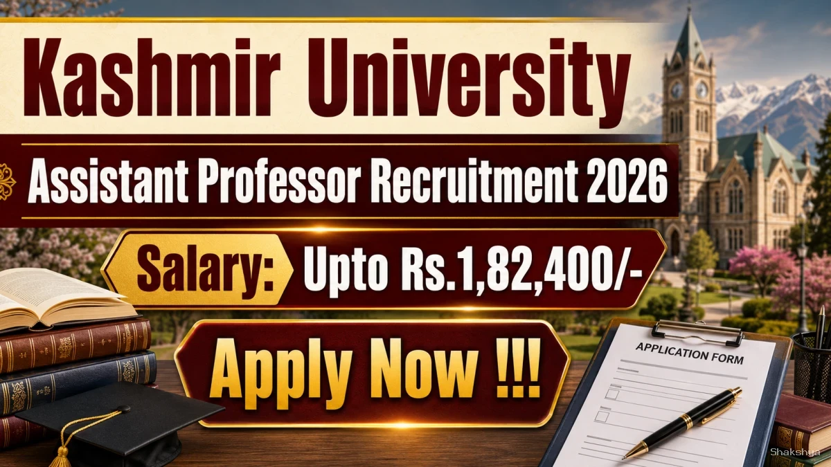 Kashmir University Assistant Professor Recruitment 2026 - Apply Online for 29 Posts Kashmir University Assistant Professor Recruitment 2026 - Apply Online for 29 Posts