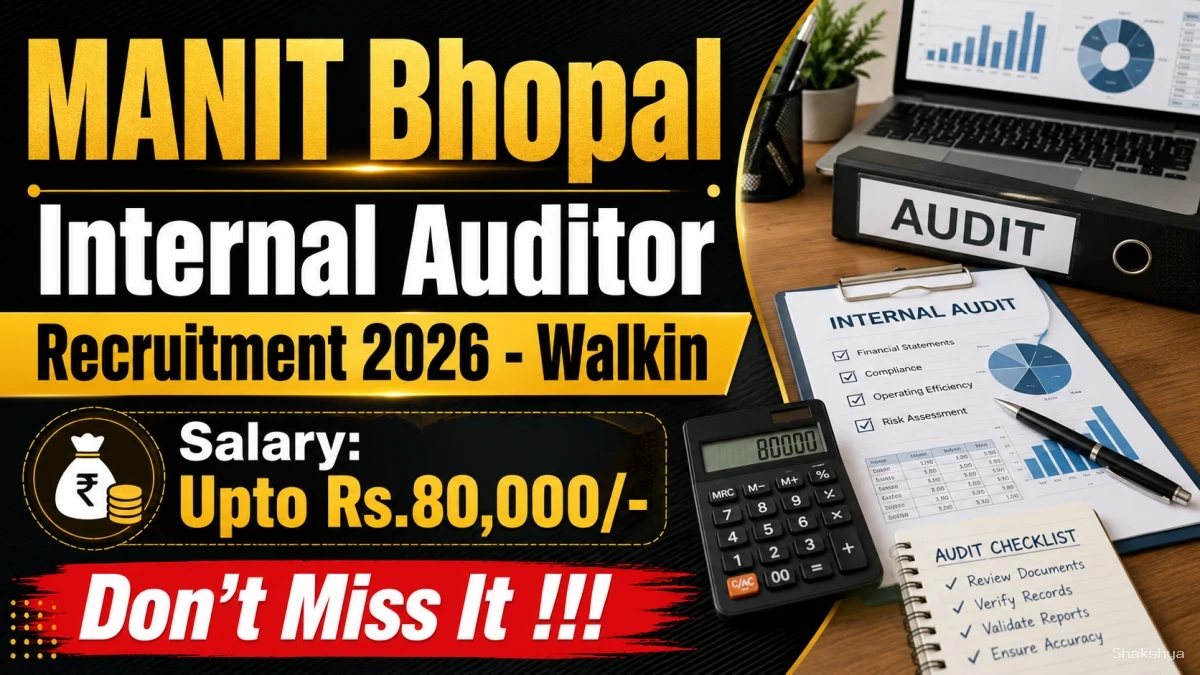 MANIT Bhopal Internal Auditor Recruitment 2026 - Walkin MANIT Bhopal Internal Auditor Recruitment 2026 - Walkin