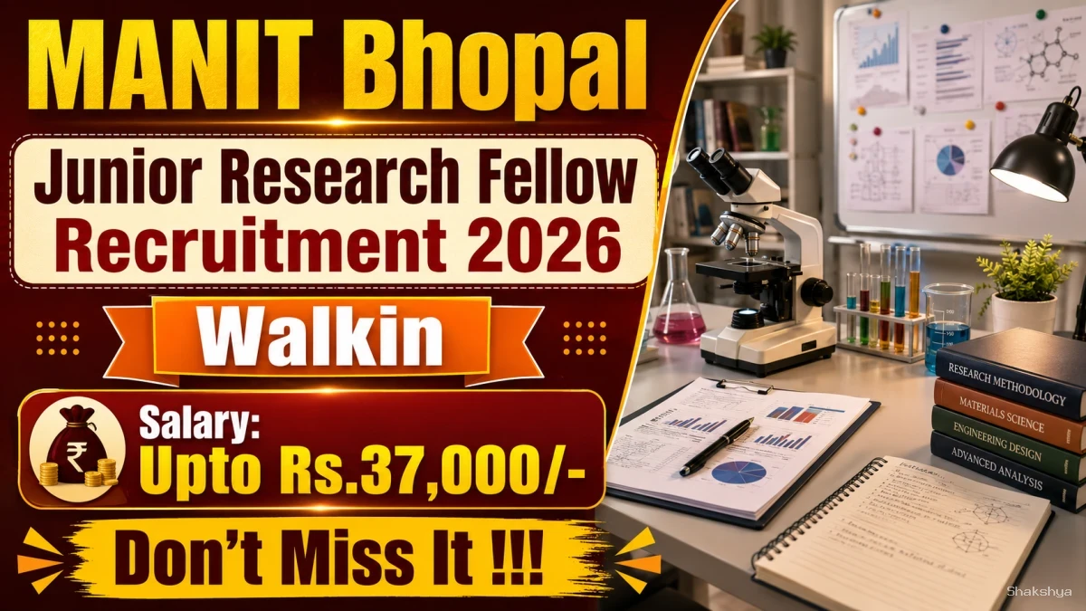 MANIT Bhopal Junior Research Fellow Recruitment 2026 - Walkin MANIT Bhopal Junior Research Fellow Recruitment 2026 - Walkin