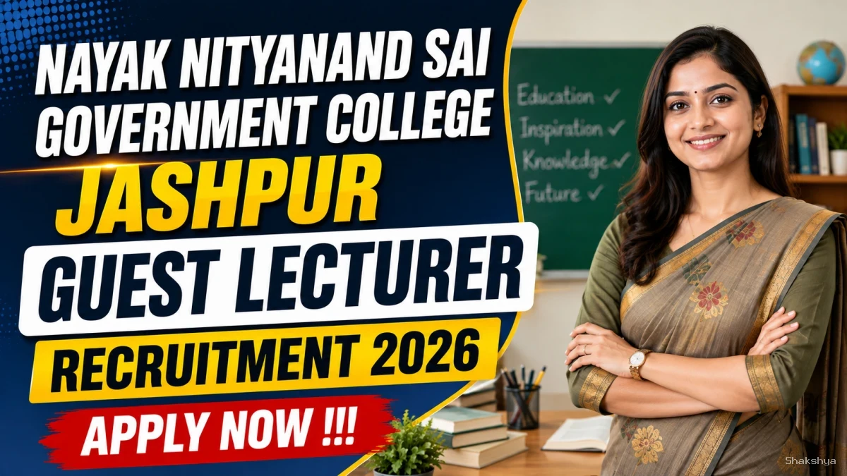 Nayak Nityanand Sai Government College Jashpur Guest Lecturer Recruitment 2026 - Apply Offline Nayak Nityanand Sai Government College Jashpur Guest Lecturer Recruitment 2026 - Apply Offline