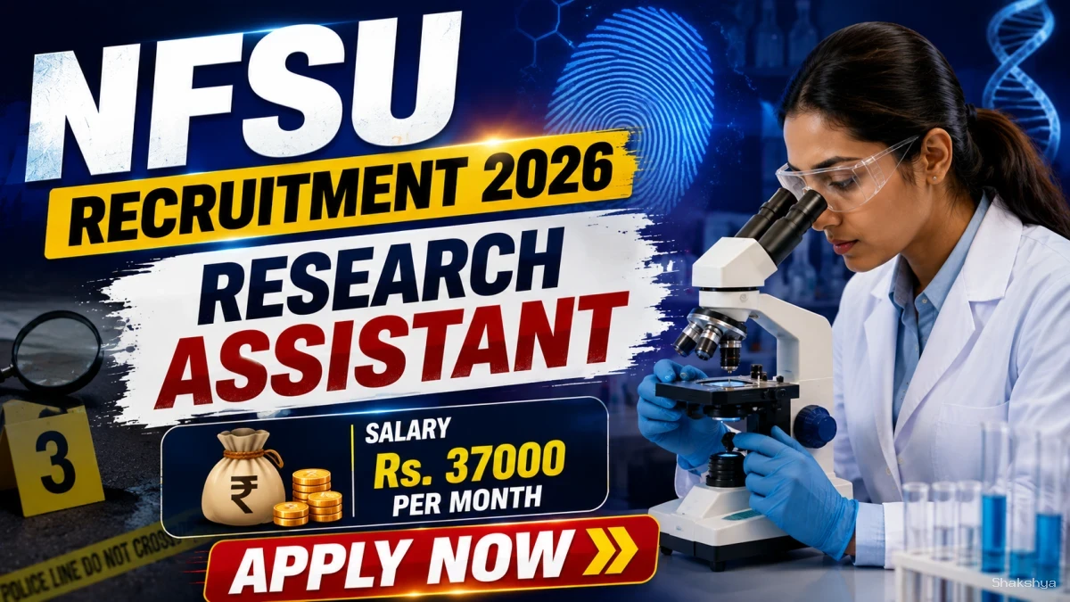 NFSU Research Assistant Recruitment 2026 - Apply Online NFSU Research Assistant Recruitment 2026 - Apply Online