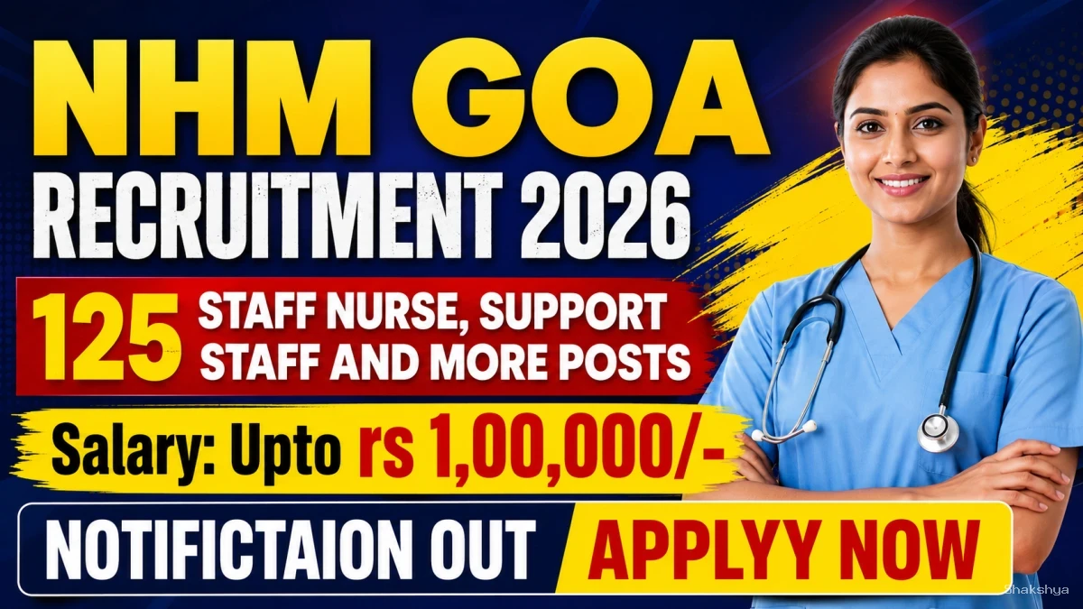 NHM Goa Recruitment 2026 - Apply Online for 125 Staff Nurse, Support Staff and More Posts NHM Goa Recruitment 2026 - Apply Online for 125 Staff Nurse, Support Staff and More Posts