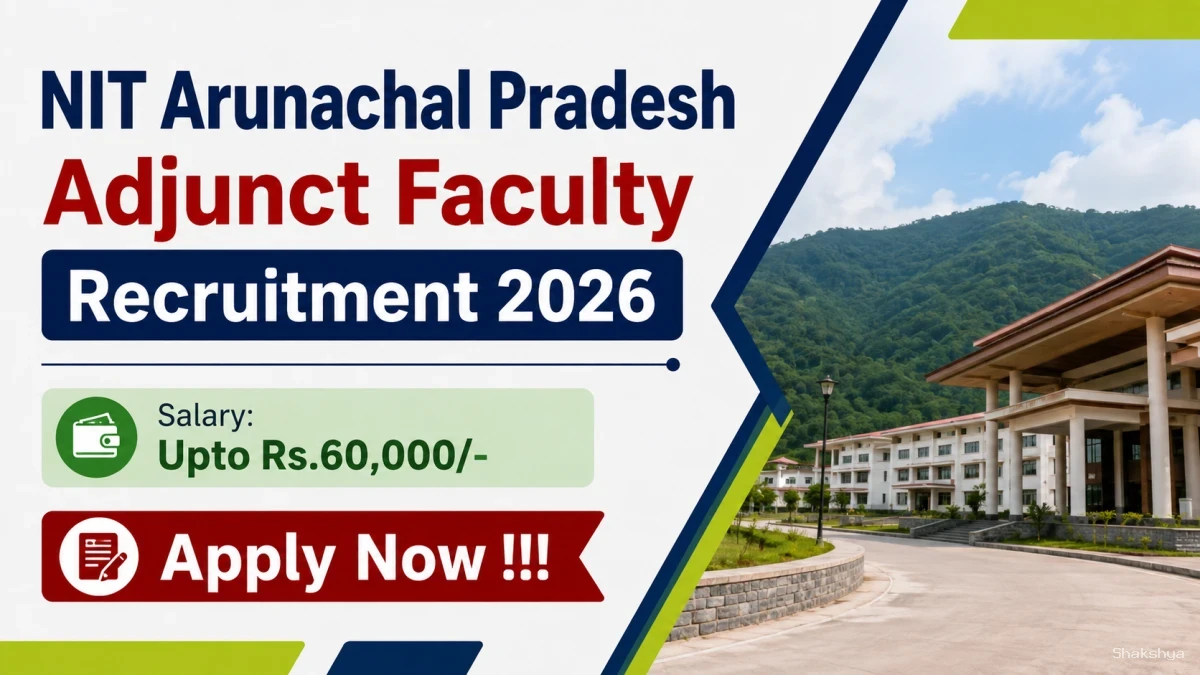 NIT Arunachal Pradesh Adjunct Faculty Recruitment 2026 - Walkin NIT Arunachal Pradesh Adjunct Faculty Recruitment 2026 - Walkin
