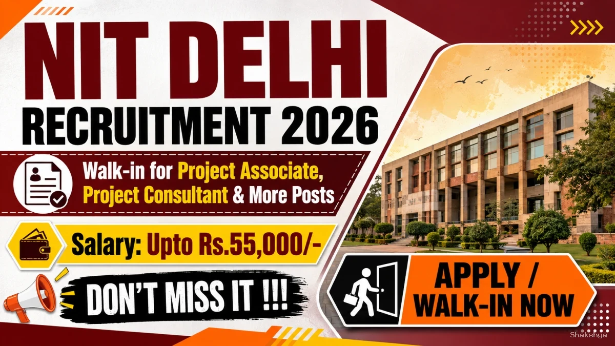 NIT Delhi Recruitment 2026 - Walkin for Project Associate, Project Consultant and More Posts NIT Delhi Recruitment 2026 - Walkin for Project Associate, Project Consultant and More Posts