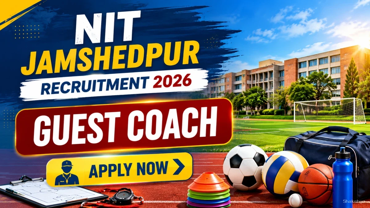 NIT Jamshedpur Guest Coach Recruitment 2026 - Walkin for 10 Posts NIT Jamshedpur Guest Coach Recruitment 2026 - Walkin for 10 Posts