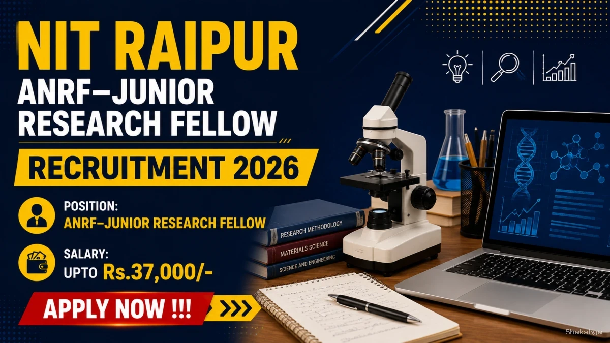 NIT Raipur ANRF-Junior Research Fellow Recruitment 2026 - Walkin NIT Raipur ANRF-Junior Research Fellow Recruitment 2026 - Walkin