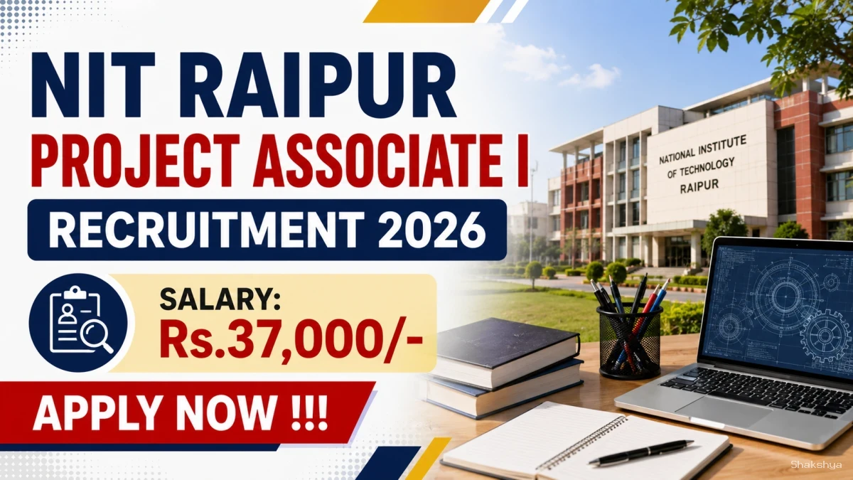 NIT Raipur Project Associate I Recruitment 2026 - Apply Online NIT Raipur Project Associate I Recruitment 2026 - Apply Online