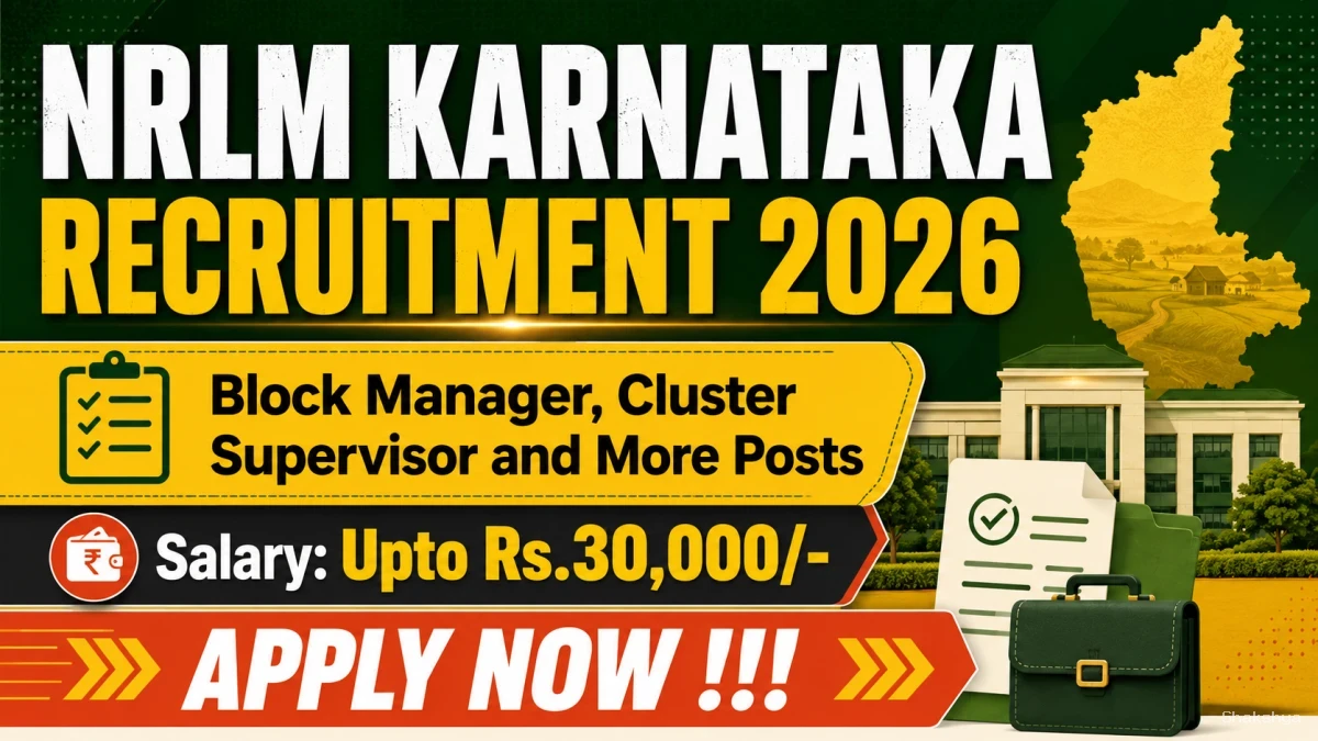 NRLM Karnataka Recruitment 2026 - Apply Online for 34 Block Manager, Cluster Supervisor and More Posts NRLM Karnataka Recruitment 2026 - Apply Online for 34 Block Manager, Cluster Supervisor and More Posts