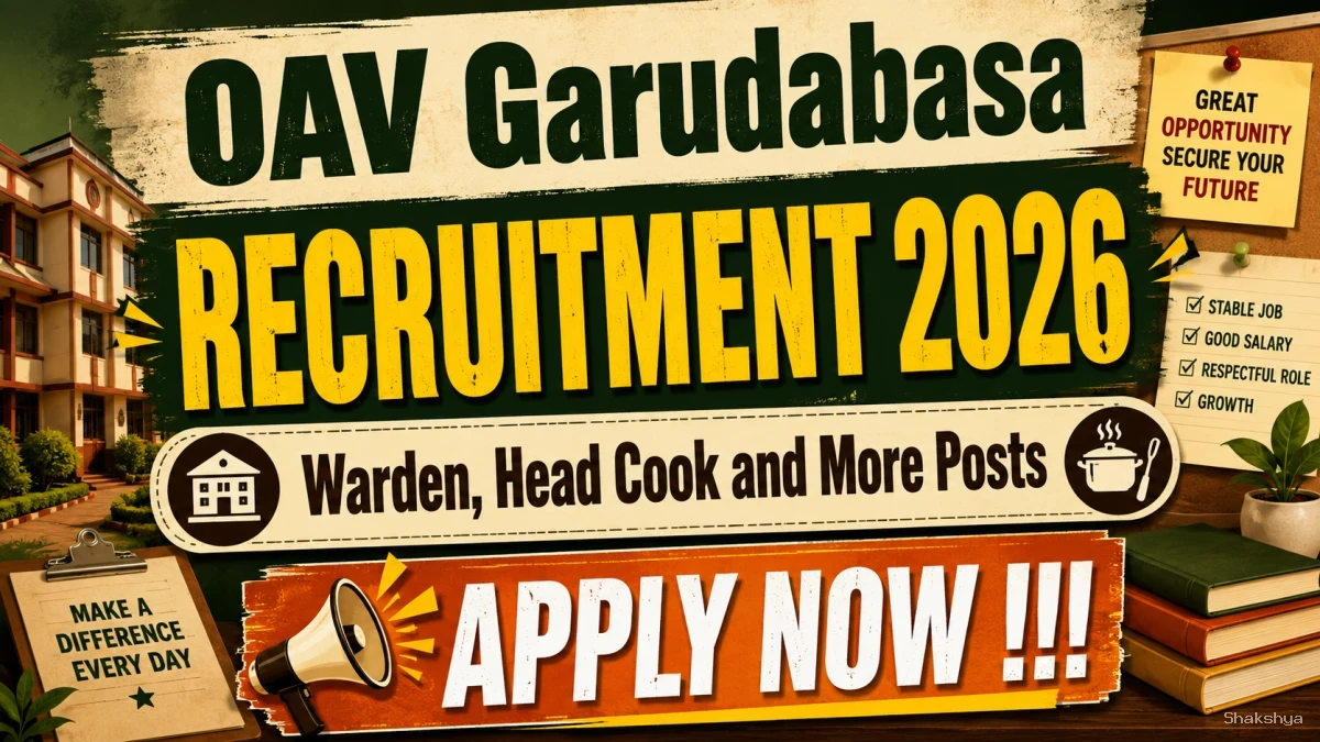 OAV Garudabasa Recruitment 2026 - Apply Offline for Warden, Head Cook and More Posts OAV Garudabasa Recruitment 2026 - Apply Offline for Warden, Head Cook and More Posts