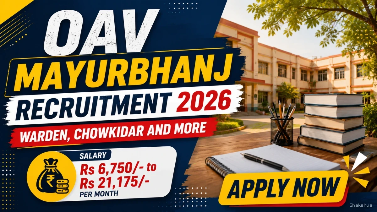 OAV Mayurbhanj Recruitment 2026 - Apply Offline for Warden, Chowkidar and More Posts OAV Mayurbhanj Recruitment 2026 - Apply Offline for Warden, Chowkidar and More Posts