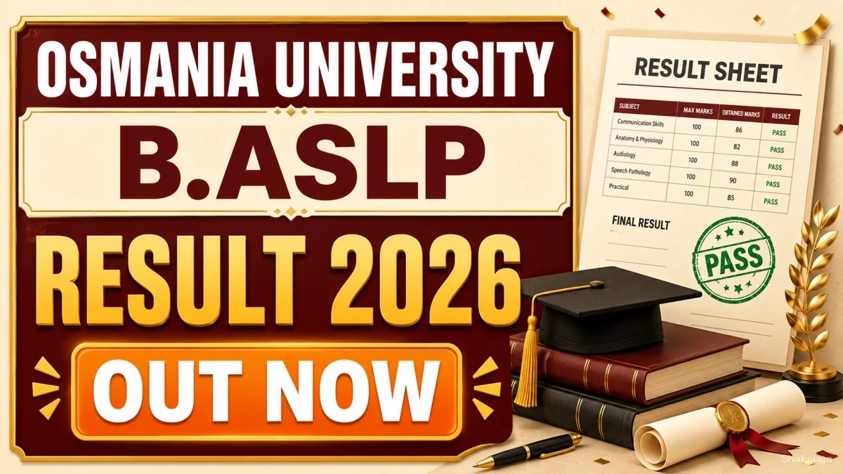 Osmania University B.ASLP Result 2026 Out - Check Regular & Backlog Results at osmania.ac.in Osmania University B.ASLP Result 2026 Out - Check Regular & Backlog Results at osmania.ac.in