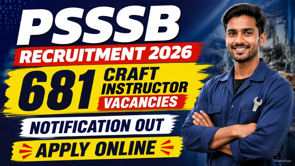 Punjab SSSB Craft Instructor Recruitment 2026: 681 Vacancies, Apply Online Punjab SSSB Craft Instructor Recruitment 2026: 681 Vacancies, Apply Online