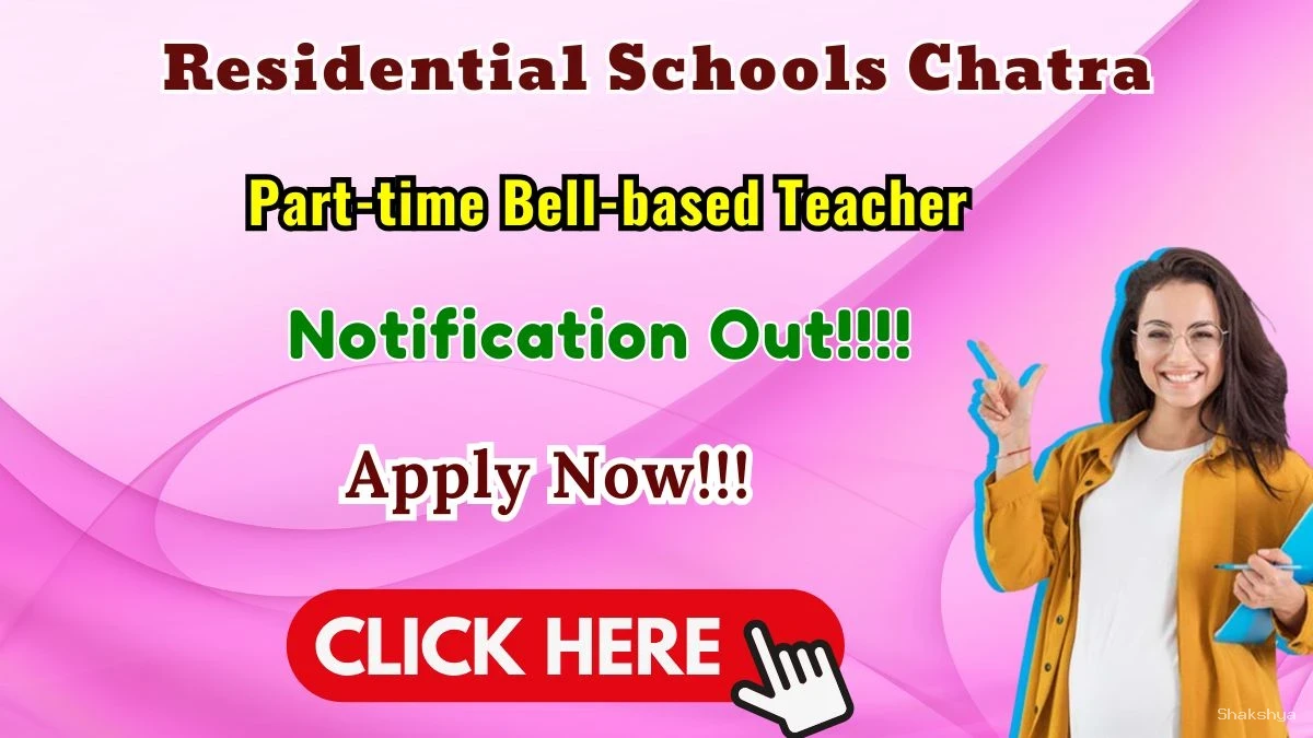 Residential Schools Chatra Period-Based Teachers Recruitment 2026 - Apply Offline for 26 Posts Residential Schools Chatra Period-Based Teachers Recruitment 2026 - Apply Offline for 26 Posts