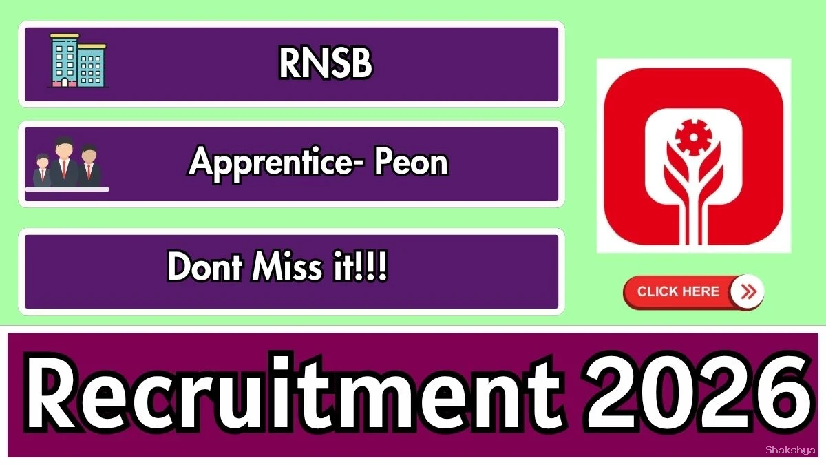 RNSB Apprentice- Peon Recruitment 2026 - Apply Online RNSB Apprentice- Peon Recruitment 2026 - Apply Online