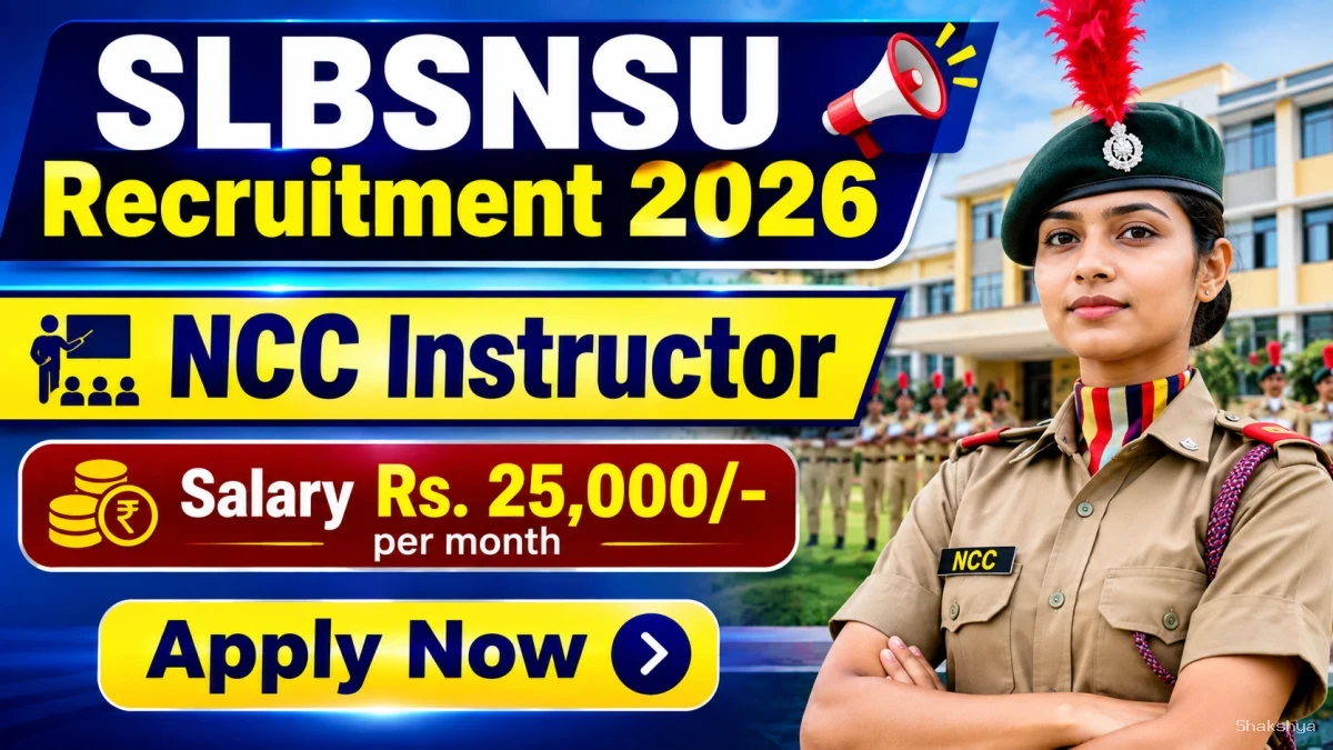 SLBSNSU NCC Instructor Recruitment 2026 - Walkin SLBSNSU NCC Instructor Recruitment 2026 - Walkin