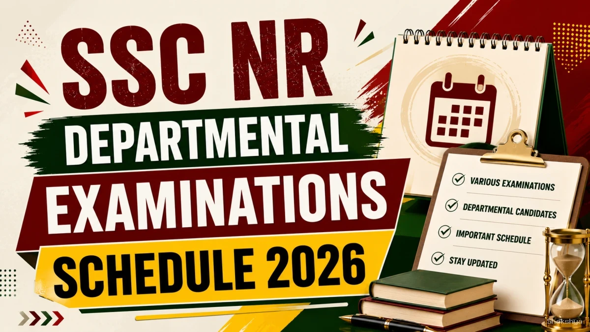 SSC NR Departmental Exam Date 2026 Out - Check Exam Schedule PDF SSC NR Departmental Exam Date 2026 Out - Check Exam Schedule PDF