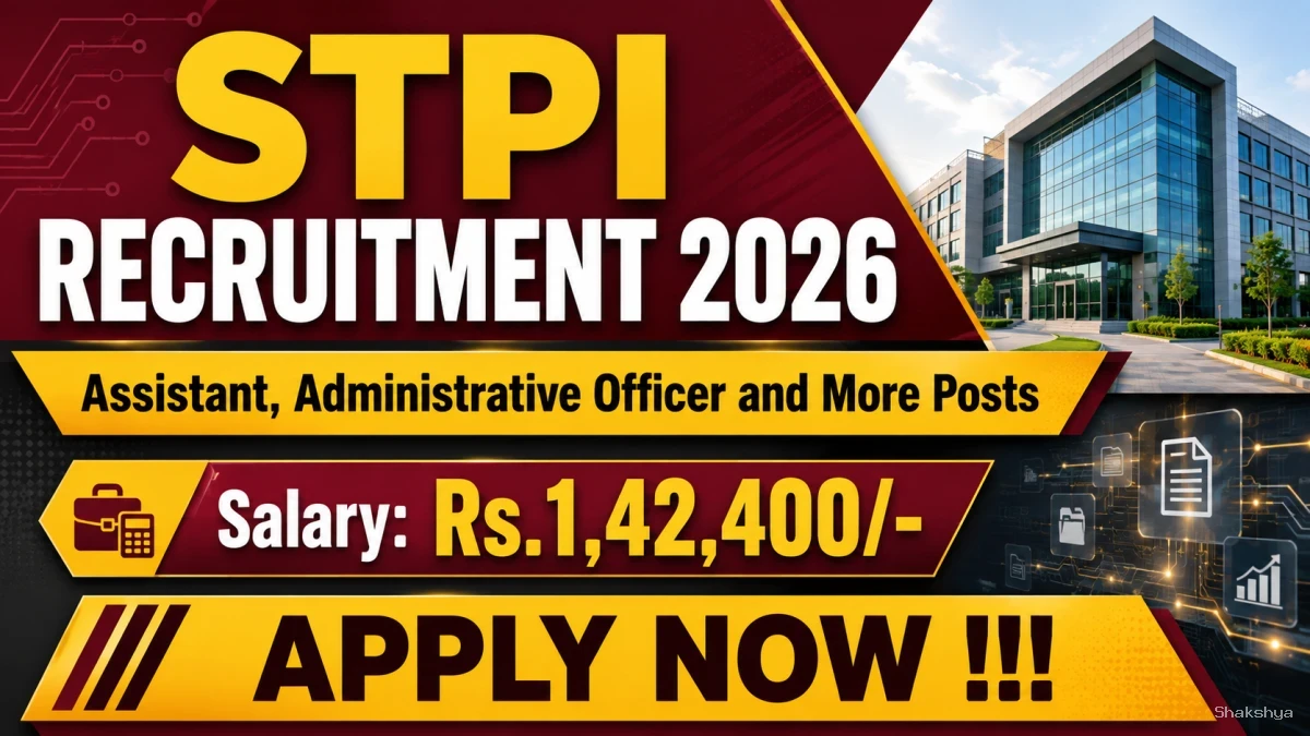 STPI Recruitment 2026 – Apply Online for 10 Assistant, Administrative Officer and More Posts