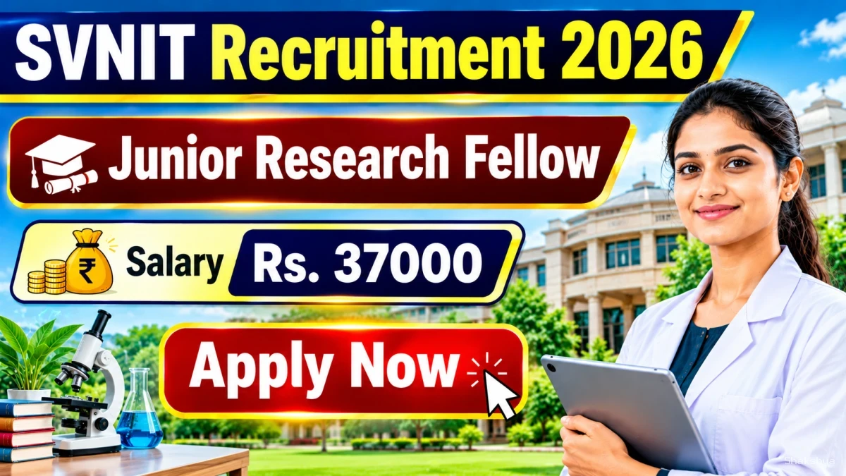 SVNIT Junior Research Fellow Recruitment 2026 - Apply Online SVNIT Junior Research Fellow Recruitment 2026 - Apply Online