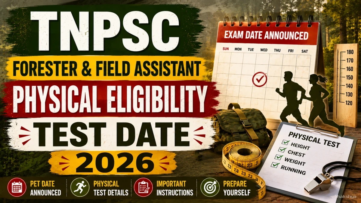 TNPSC Forester & Field Assistant Physical Eligibility Test Date 2026 - Dates, Hall Ticket, Instructions TNPSC Forester & Field Assistant Physical Eligibility Test Date 2026 - Dates, Hall Ticket, Instructions