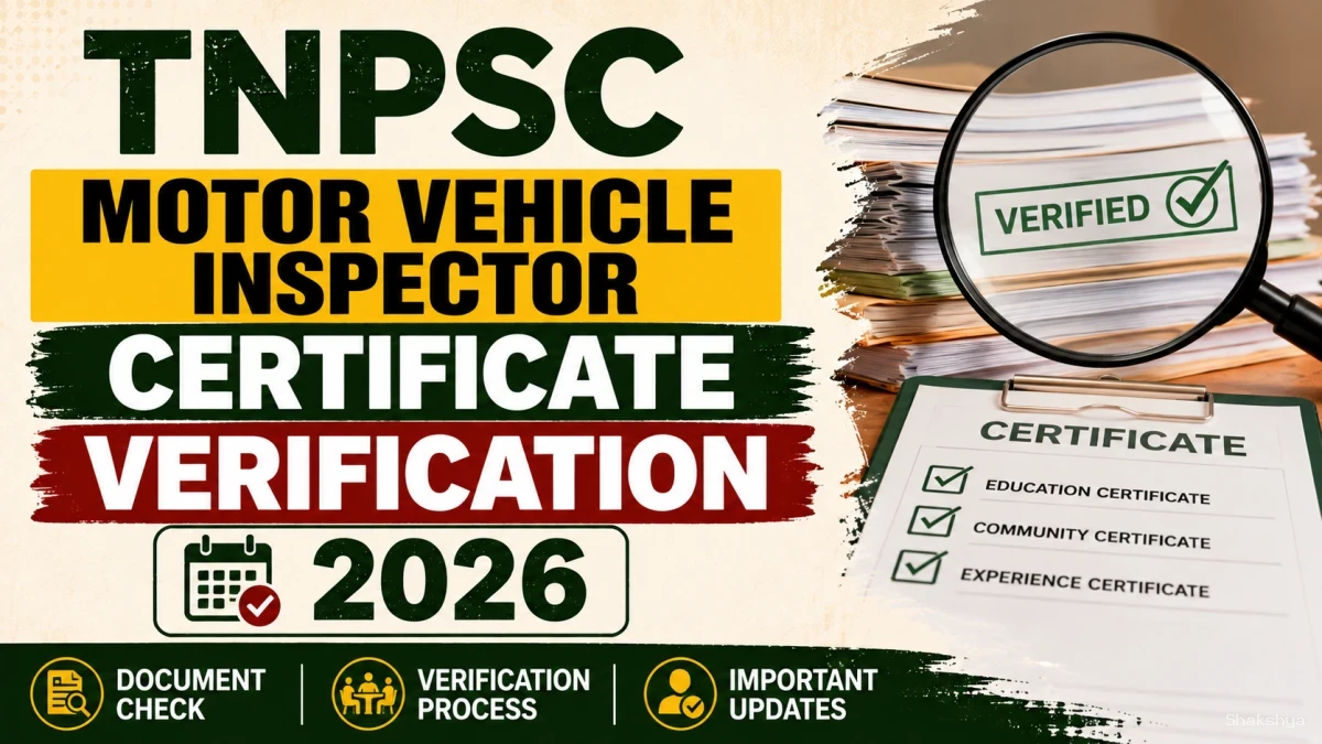 TNPSC Motor Vehicle Inspector Certificate Verification 2026 Out - Check Interview Date TNPSC Motor Vehicle Inspector Certificate Verification 2026 Out - Check Interview Date