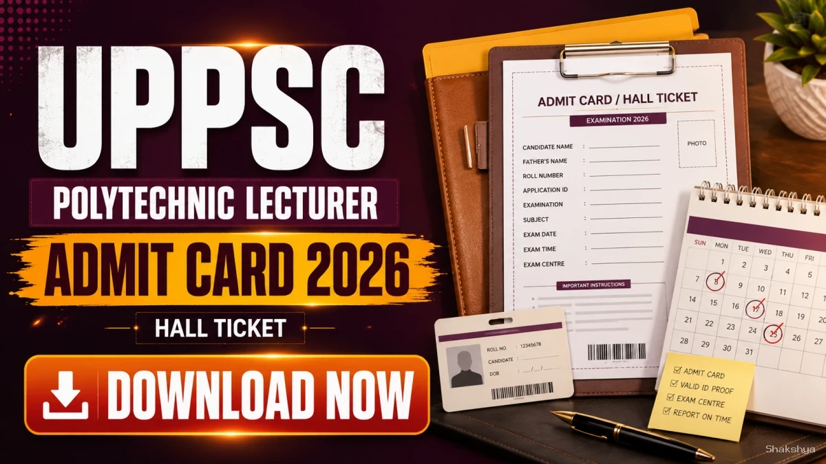 UPPSC Polytechnic Lecturer Admit Card 2026 (Out) – Download Link at uppsc.up.nic.in