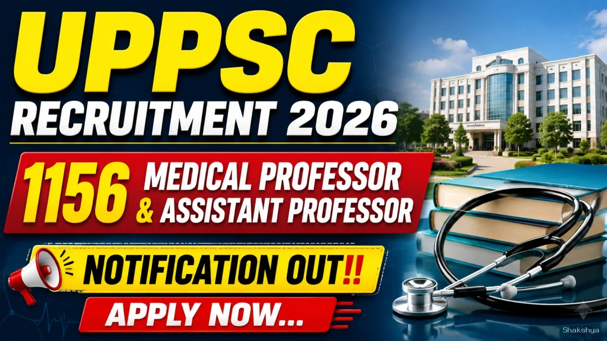 UPPSC Recruitment 2026 Notification Out - Apply Online for 1156 Medical Professor & Assistant Professor Posts UPPSC Recruitment 2026 Notification Out - Apply Online for 1156 Medical Professor & Assistant Professor Posts