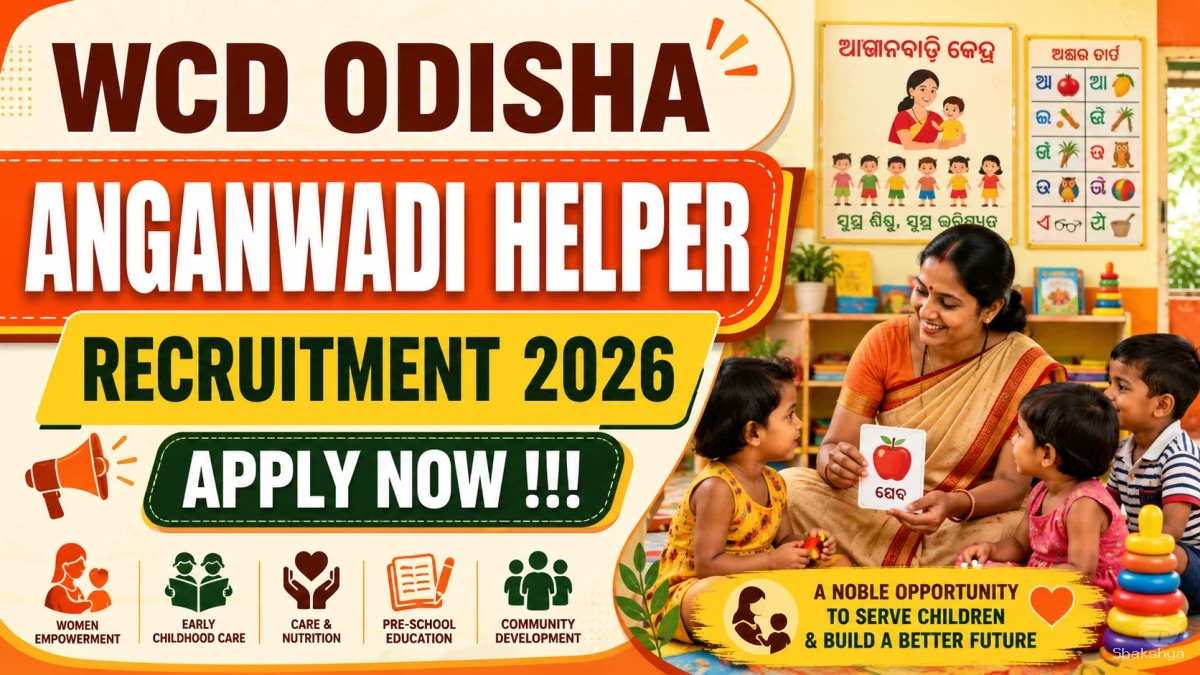 WCD Odisha Anganwadi Helper Recruitment 2026 - Apply Online WCD Odisha Anganwadi Helper Recruitment 2026 - Apply Online