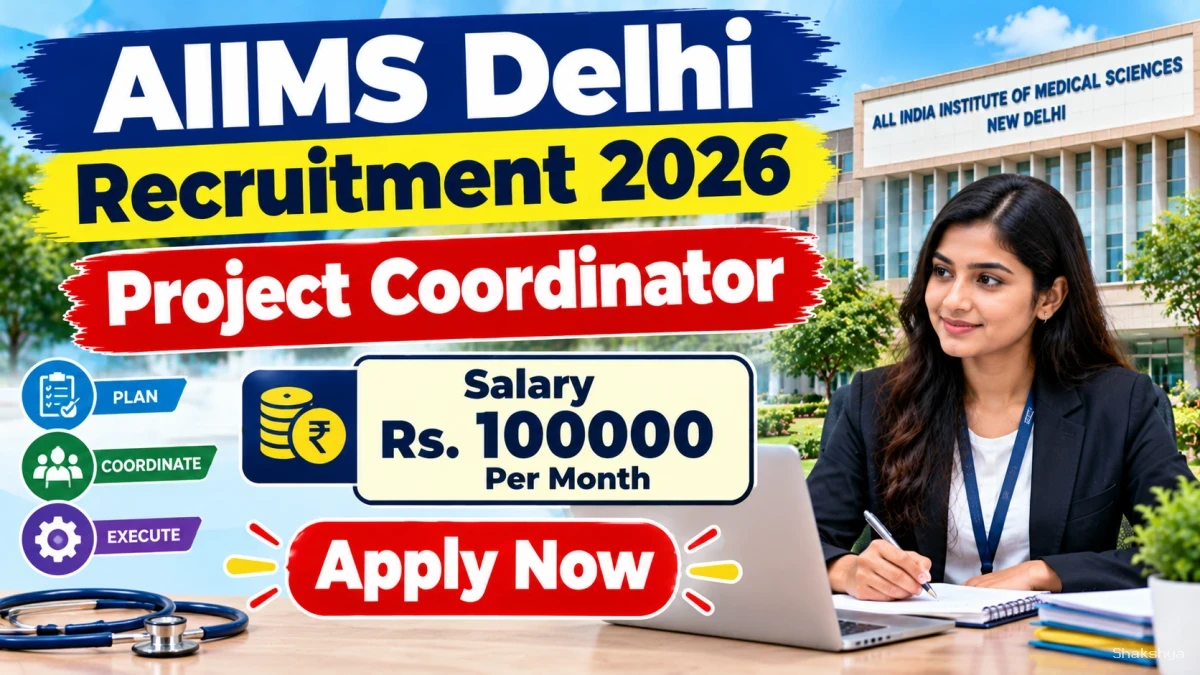 AIIMS Delhi Project Coordinator Recruitment 2026 - Apply Online AIIMS Delhi Project Coordinator Recruitment 2026 - Apply Online