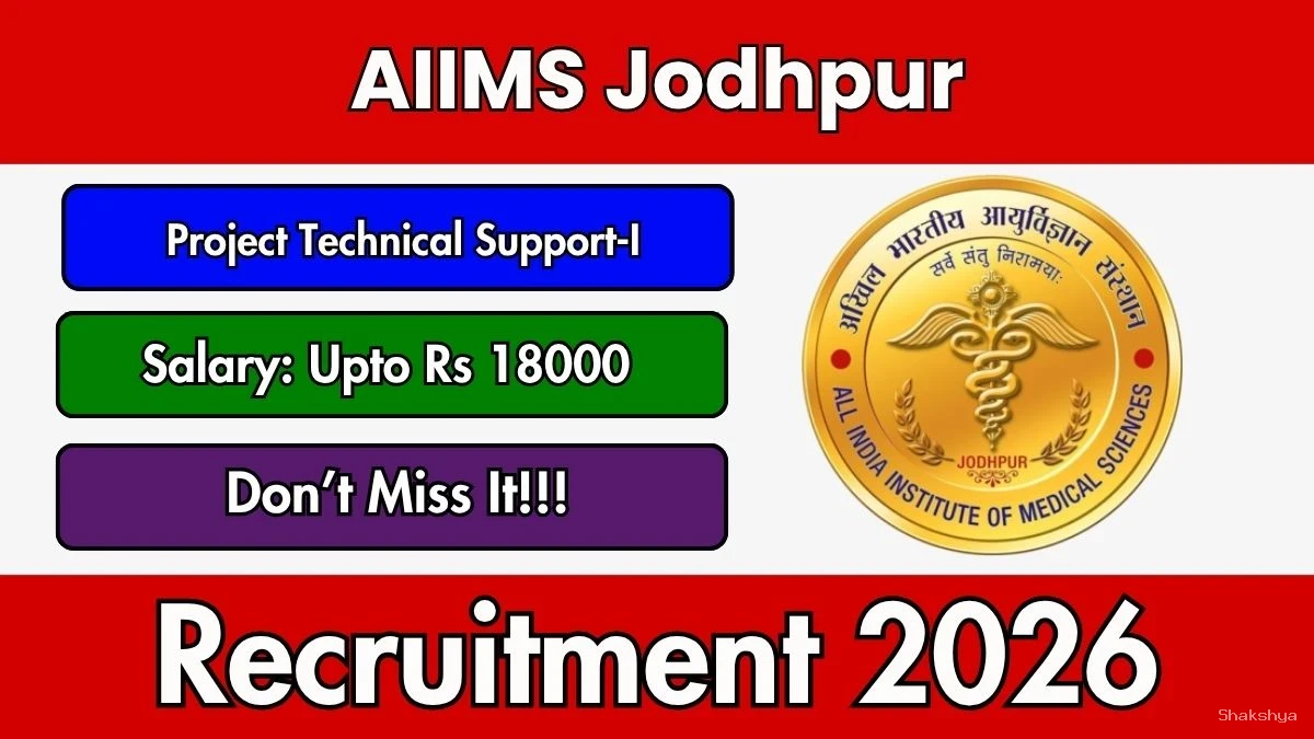 AIIMS Jodhpur Project Technical Support Recruitment 2026 - Walkin AIIMS Jodhpur Project Technical Support Recruitment 2026 - Walkin