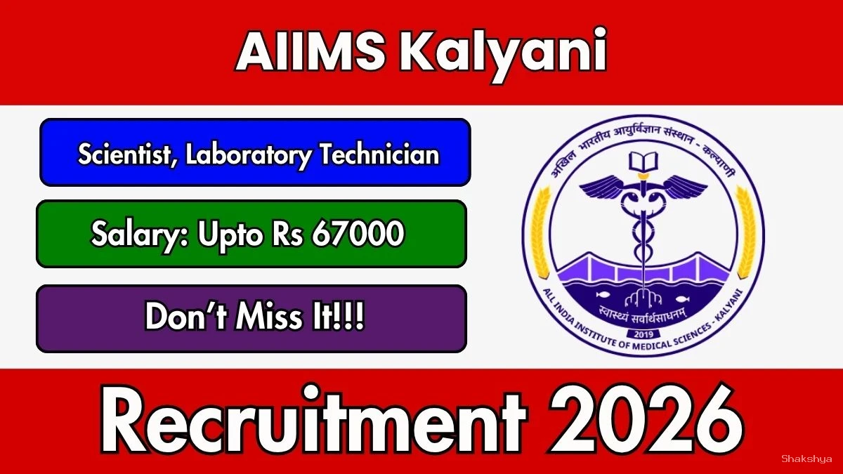 AIIMS Kalyani Recruitment 2026 - Apply Online for Scientist, Laboratory Technician Posts AIIMS Kalyani Recruitment 2026 - Apply Online for Scientist, Laboratory Technician Posts