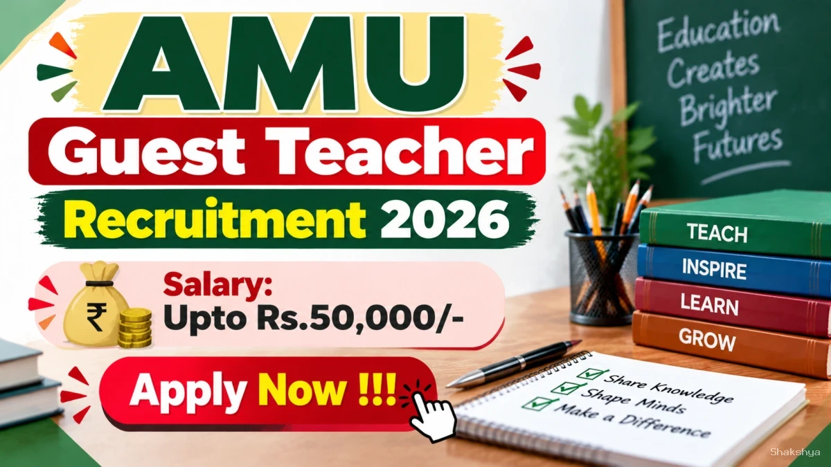 AMU Guest Teacher Recruitment 2026 - Apply Online AMU Guest Teacher Recruitment 2026 - Apply Online