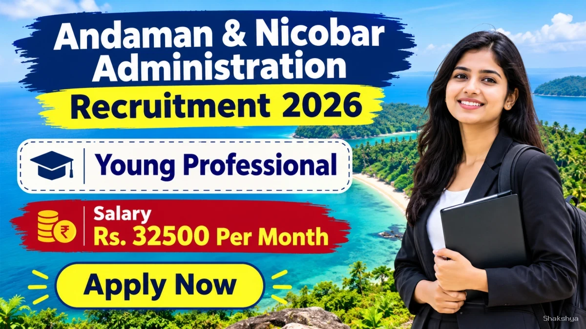 Andaman & Nicobar Administration Young Professional Recruitment 2026 - Apply Offline Andaman & Nicobar Administration Young Professional Recruitment 2026 - Apply Offline