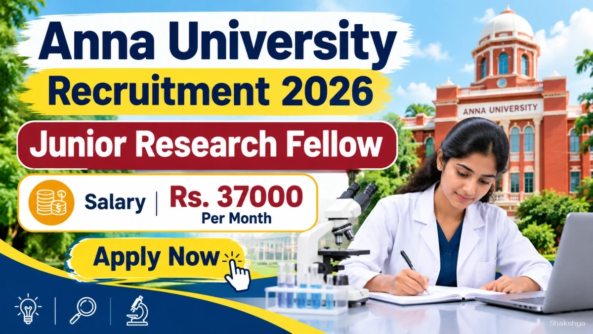 Anna University Junior Research Fellow Recruitment 2026 - Apply Online Anna University Junior Research Fellow Recruitment 2026 - Apply Online