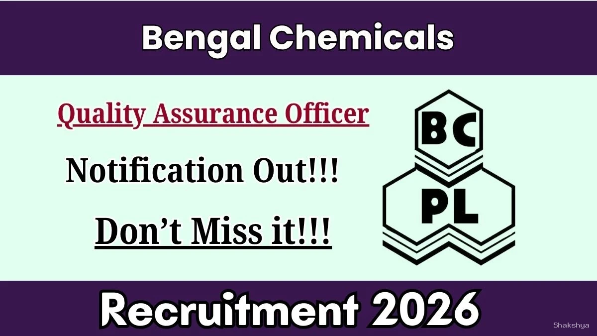 Bengal Chemicals Quality Assurance Officer Recruitment 2026 - Apply Offline Bengal Chemicals Quality Assurance Officer Recruitment 2026 - Apply Offline