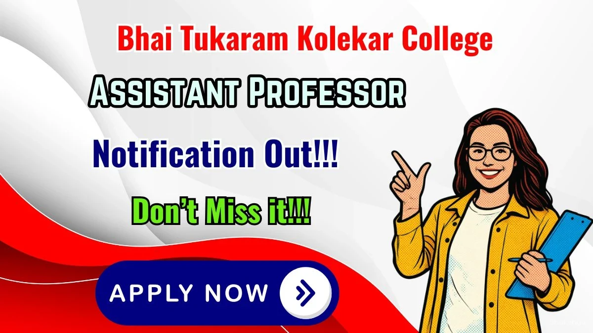 Bhai Tukaram Kolekar College Assistant Professor Recruitment 2026 - Apply Offline Bhai Tukaram Kolekar College Assistant Professor Recruitment 2026 - Apply Offline