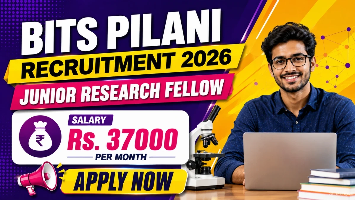 BITS Pilani Junior Research Fellow Recruitment 2026 - Apply Online BITS Pilani Junior Research Fellow Recruitment 2026 - Apply Online