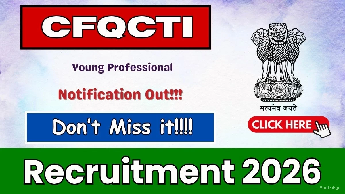CFQCTI Young Professional Recruitment 2026 - Apply Offline CFQCTI Young Professional Recruitment 2026 - Apply Offline