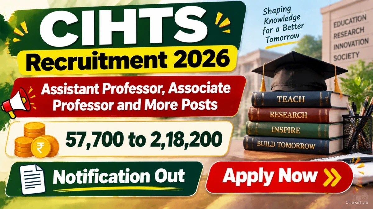 CIHTS Teaching Recruitment 2026 - Apply Online for 59 Assistant Professor, Associate Professor and More Posts CIHTS Teaching Recruitment 2026 - Apply Online for 59 Assistant Professor, Associate Professor and More Posts