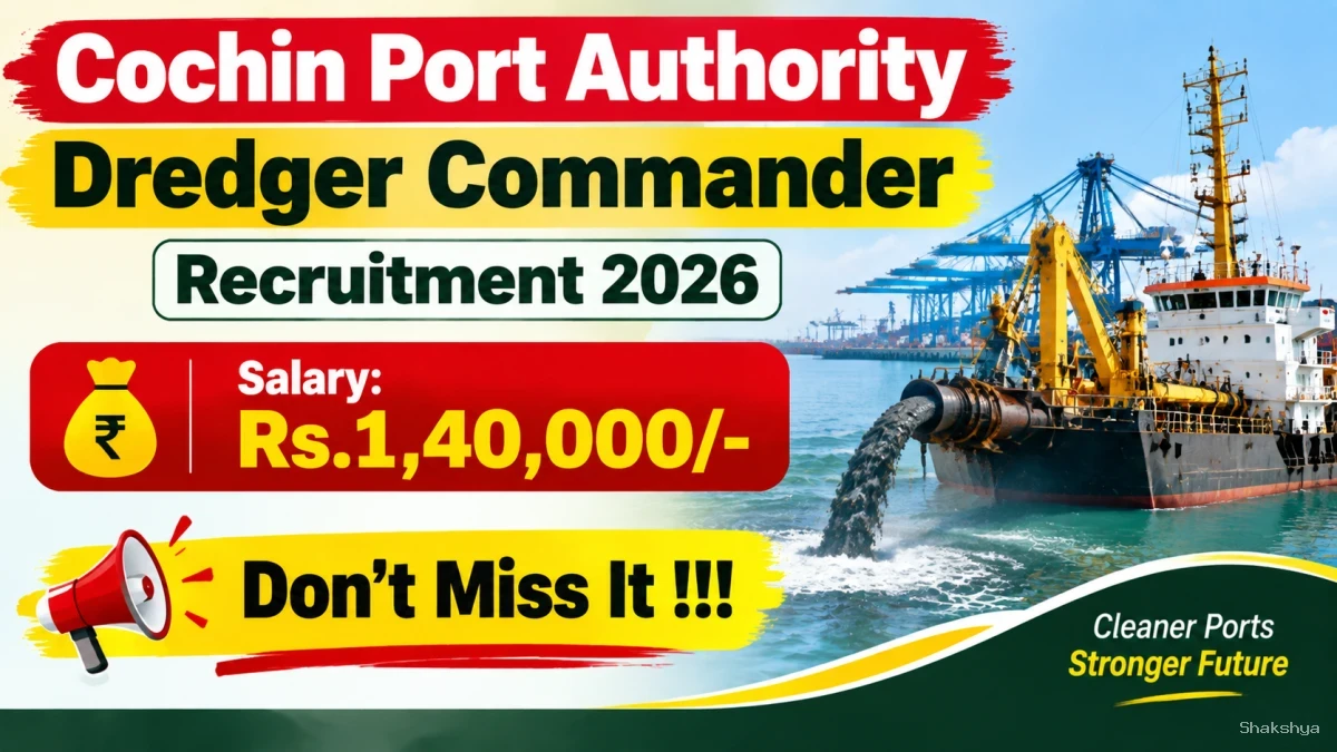 Cochin Port Authority Dredger Commander Recruitment 2026 - Apply Online Cochin Port Authority Dredger Commander Recruitment 2026 - Apply Online