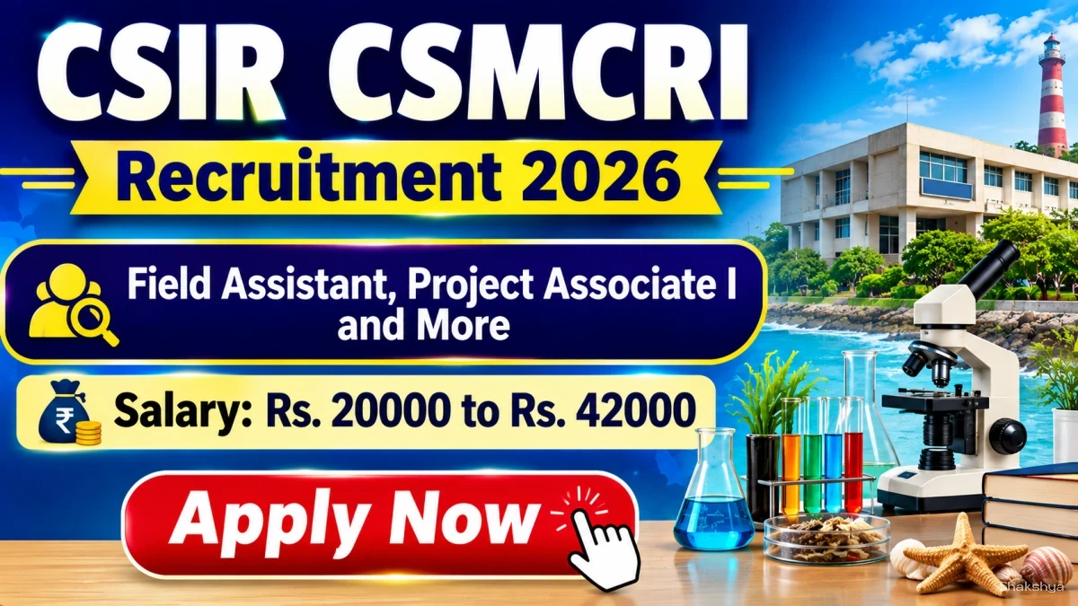 CSIR CSMCRI Recruitment 2026 - Apply Online for Field Assistant, Project Associate I and More Posts CSIR CSMCRI Recruitment 2026 - Apply Online for Field Assistant, Project Associate I and More Posts