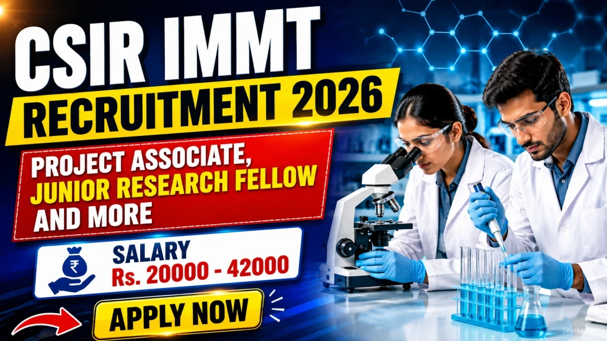 CSIR IMMT Recruitment 2026 - Apply Online for 38 Project Assistant II, Project Associate and More Posts CSIR IMMT Recruitment 2026 - Apply Online for 38 Project Assistant II, Project Associate and More Posts