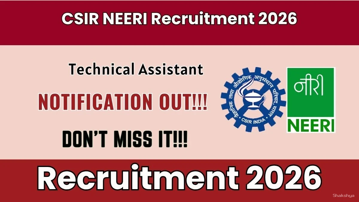 CSIR NEERI Technical Assistant Recruitment 2026 - Apply Online for 13 Posts CSIR NEERI Technical Assistant Recruitment 2026 - Apply Online for 13 Posts