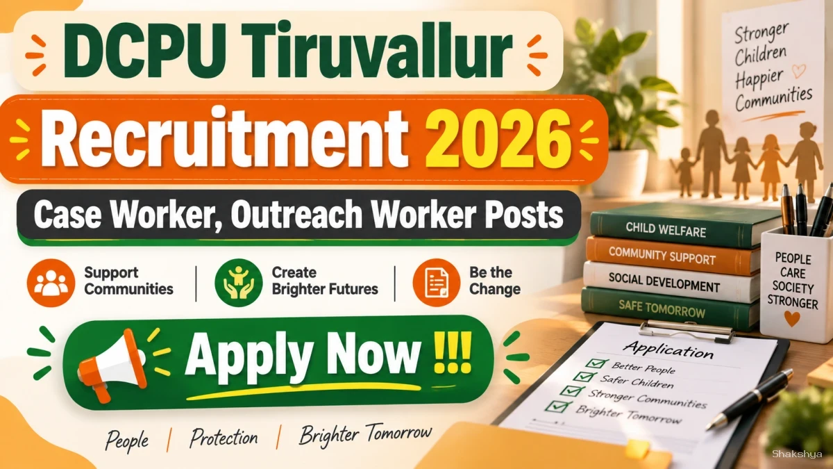 DCPU Tiruvallur Recruitment 2026 - Apply Offline for Case Worker, Outreach Worker Posts DCPU Tiruvallur Recruitment 2026 - Apply Offline for Case Worker, Outreach Worker Posts