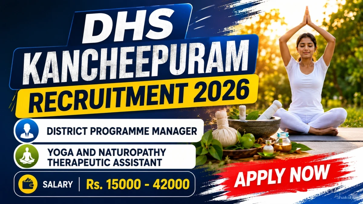DHS Kancheepuram Recruitment 2026 - Apply Offline for District Programme Manager, Yoga and Naturopathy Therapeutic Assistant Posts DHS Kancheepuram Recruitment 2026 - Apply Offline for District Programme Manager, Yoga and Naturopathy Therapeutic Assistant Posts