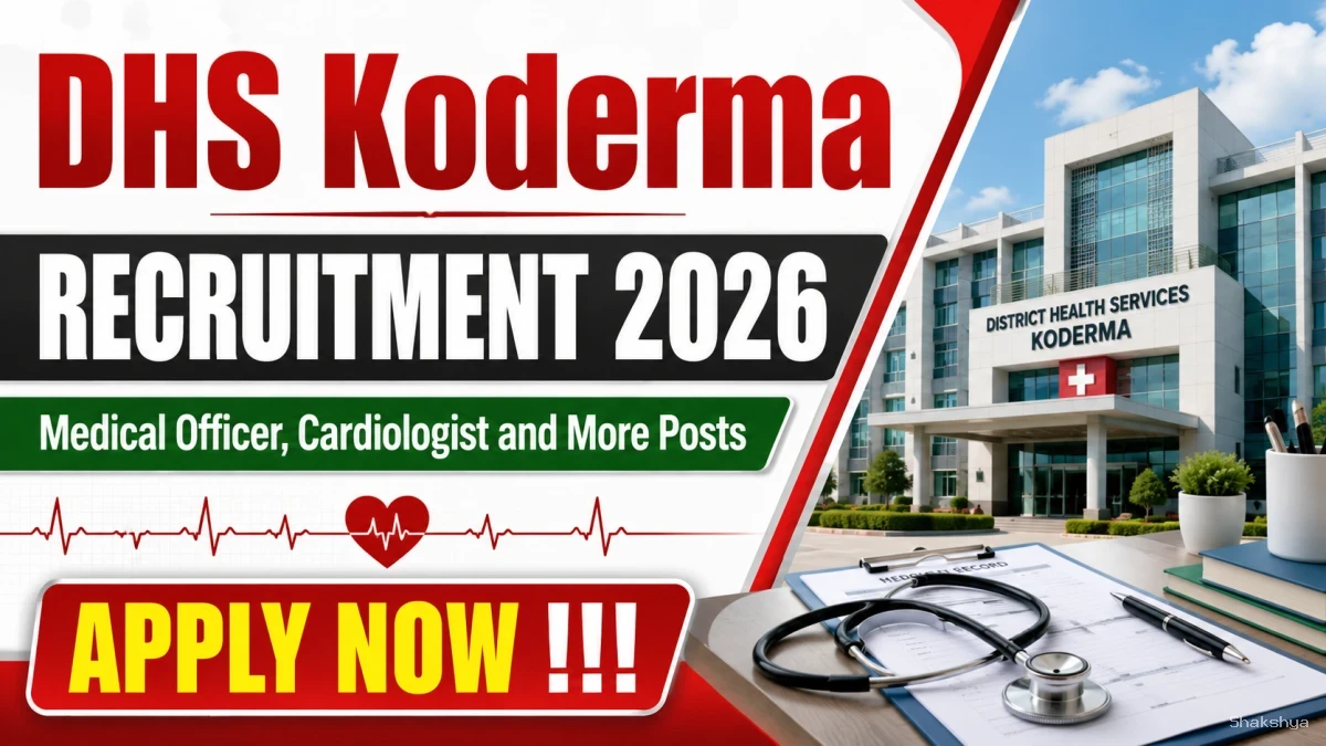 DHS Koderma Recruitment 2026 - Apply Online for 24 Medical Officer, Cardiologist and More Posts DHS Koderma Recruitment 2026 - Apply Online for 24 Medical Officer, Cardiologist and More Posts