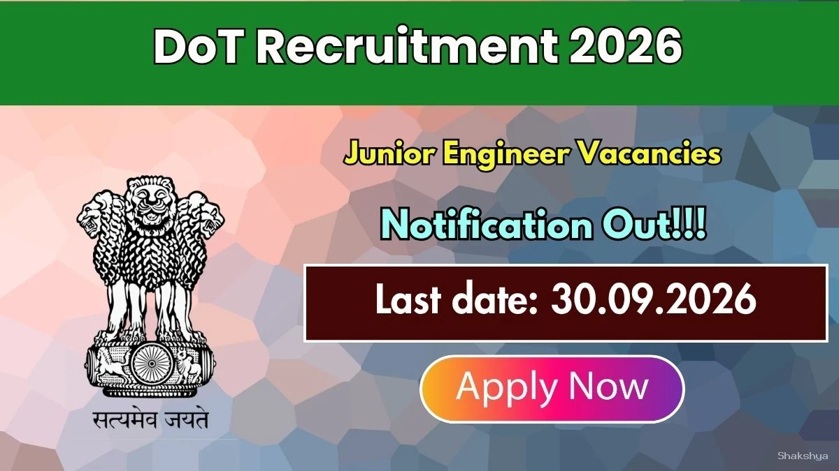 DoT Junior Engineer Recruitment 2026 - Apply Offline DoT Junior Engineer Recruitment 2026 - Apply Offline
